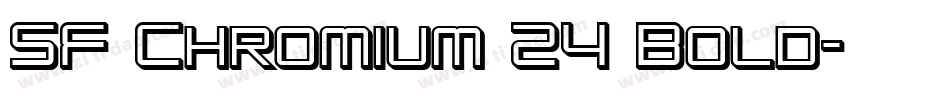 SF Chromium 24 Bold字体转换
